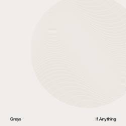 Greys : If Anything